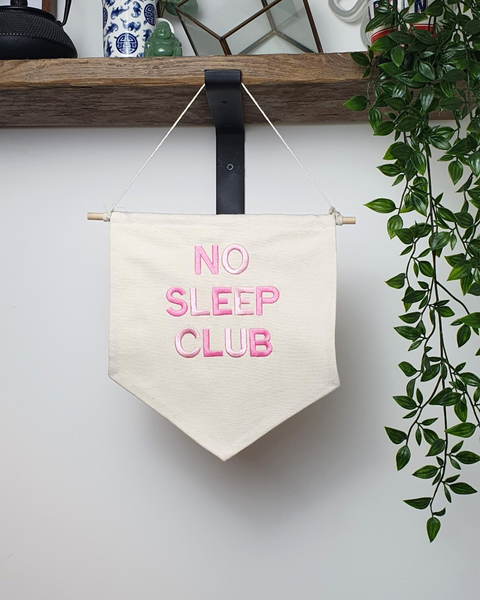 Embroidered No Sleep Club Wall Banner