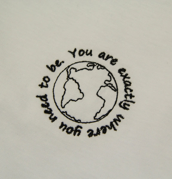 Embroidered You Are Exactly Where You Need To Be Tee